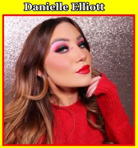 Danielle Elliott Biography, Age, Height, Net Worth, FAQs – Famous Makeup Artist